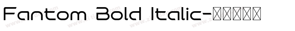 Fantom Bold Italic字体转换